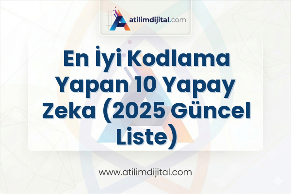 En İyi Kodlama Yapan 10 Yapay Zeka (2025 Güncel Liste)