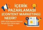 İçerik Pazarlaması (Content Marketing) Nedir? 2025-2026 Kapsamlı Rehberi: Parayla Satın Alınamayan Otorite