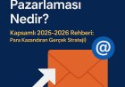 E-posta Pazarlaması Nedir? (Kapsamlı 2025-2026 Rehberi: Para Kazandıran Gerçek Strateji)