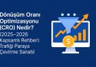 Dönüşüm Oranı Optimizasyonu (CRO) Nedir? (2025-2026 Kapsamlı Rehberi: Trafiği Paraya Çevirme Sanatı)