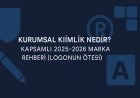 Kurumsal Kimlik Nedir? Kapsamlı 2025-2026 Marka Rehberi (Logonun Ötesi)