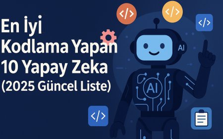 En İyi Kodlama Yapan 10 Yapay Zeka (2025 Güncel Liste)