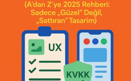 UX ve UI Nedir? (A'dan Z'ye 2025 Rehberi: Sadece "Güzel" Değil, "Sattıran" Tasarım)