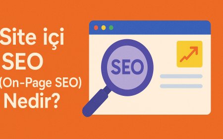 Site İçi SEO (On-Page SEO) Nedir?
