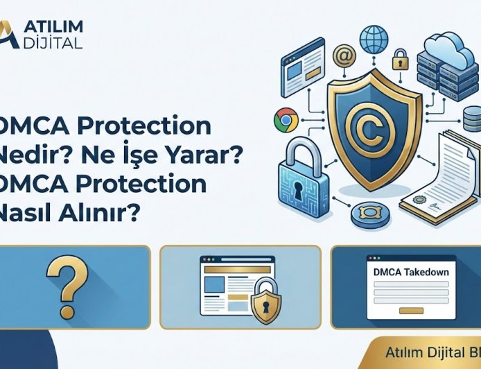 DMCA Protection Nedir? DMCA Protection Ne İşe Yarar? DMCA Protection Nasıl Alınır?